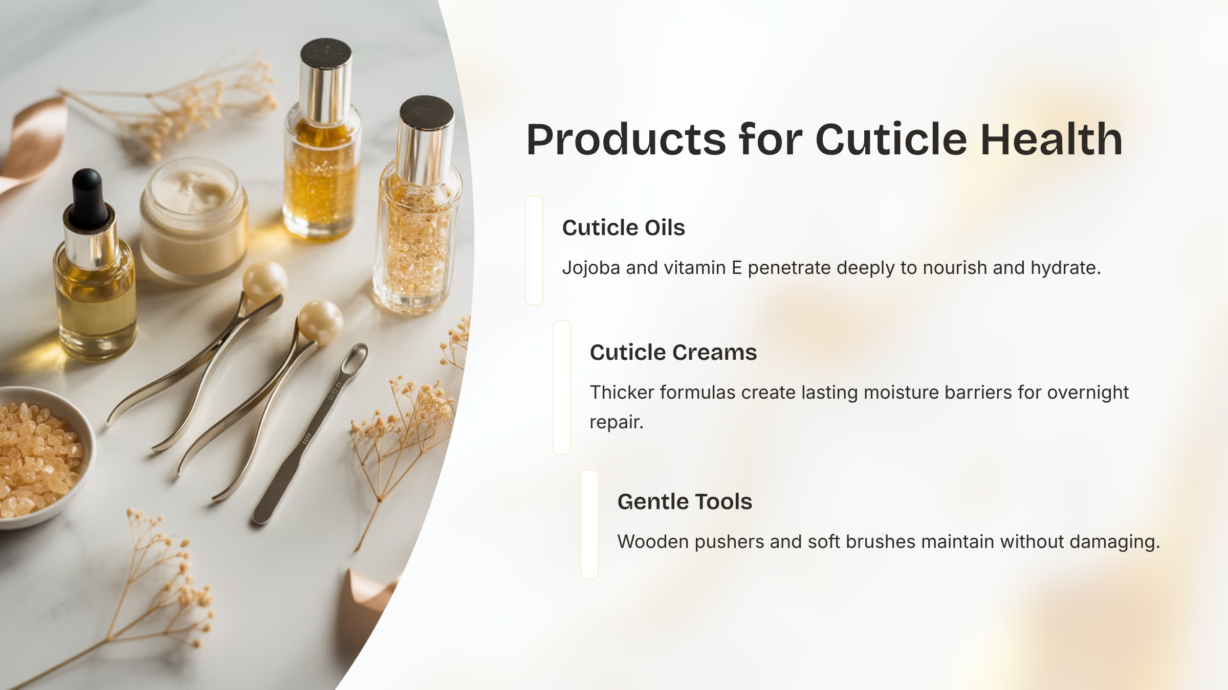A graphic with white background. On the left is an image of various nail tools such as, cuticle and manicure tools and oils. The Text on the right describes 3 key tools needed including Cuticle Oil, Creams and gentile tools.