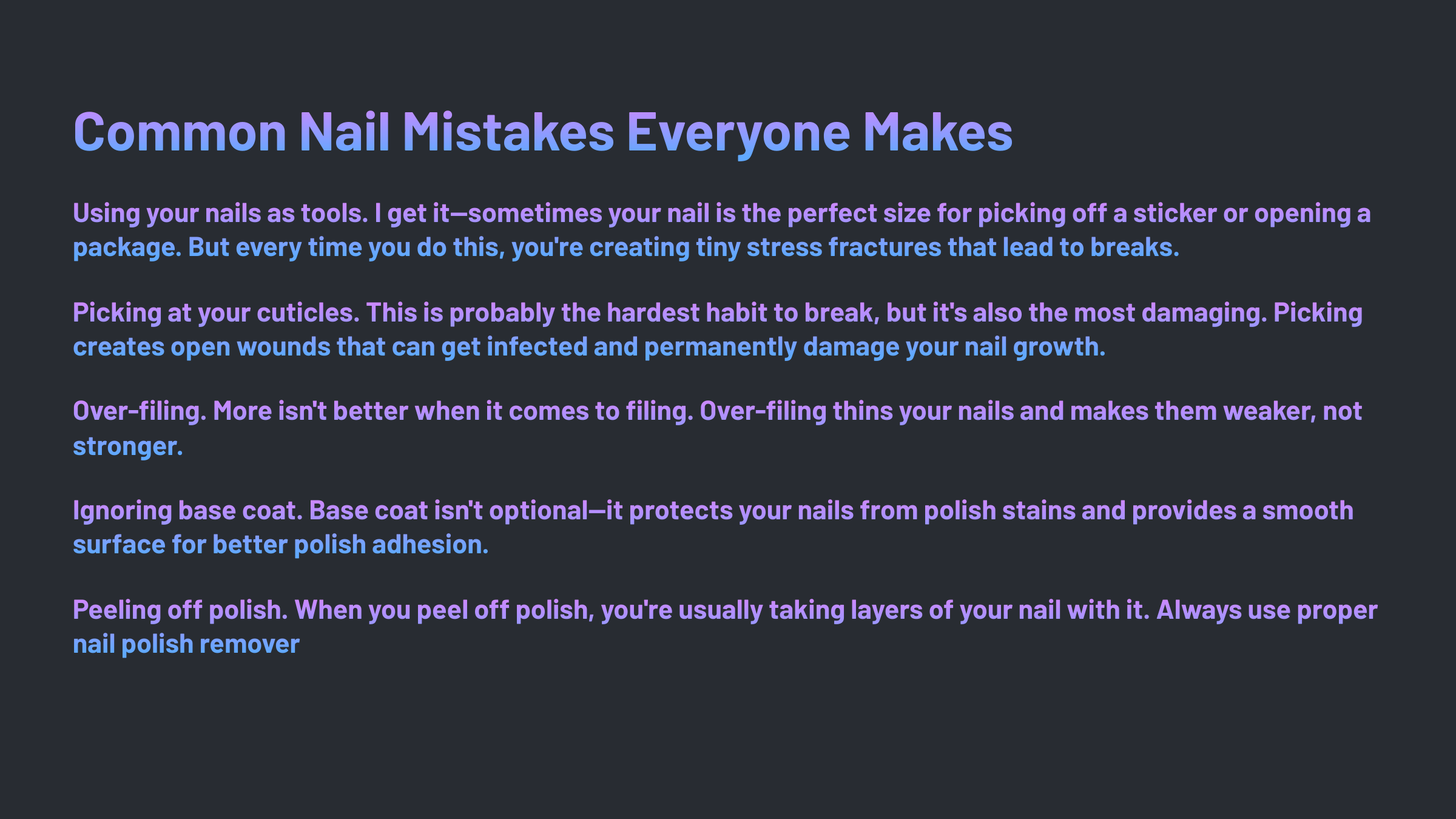 A graphic with a dark background and mauve and blue text color listing Common Nail Mistakes Everyone makes. It summarizes what follows the image in text such as "Picking at Your Cuticles".