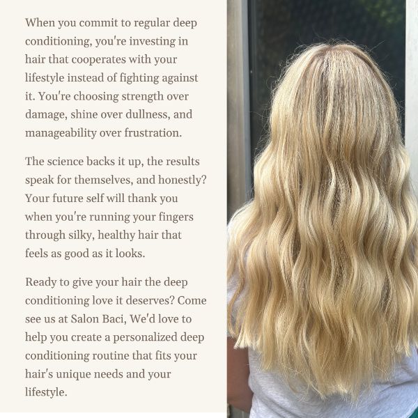 Graphic with text on left and a picture of a alon client from the back with long wavy blonde hair after a conditioning treatment. The txt covers committing t regular condition, the science backing this up, and the value of deep conditioning.